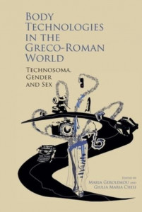 Body Technologies in the Greco-Roman World by Maria Gerolemou (Hardback)