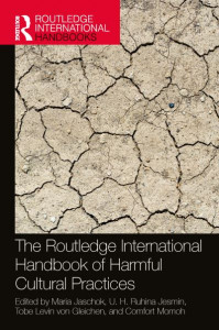 The Routledge International Handbook of Harmful Cultural Practices by Maria Jaschok (Hardback)