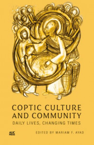 Coptic Culture and Community by Mariam F. Ayad (Hardback)