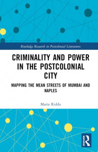Criminality and Power in the Postcolonial City by Maria Ridda (Hardback)