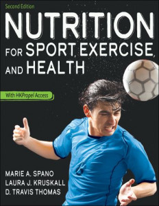 Nutrition for Sport, Exercise, and Health by Marie A. Spano