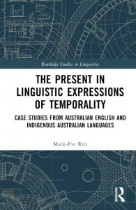 The Present in Linguistic Expressions of Temporality by Marie-Eve Ritz (Hardback)