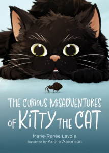 The Curious Misadventures of Kitty the Cat by Marie-Renée Levoie