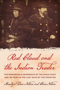 Red Cloud and the Indian Trader by Marilyn Dear Nelson