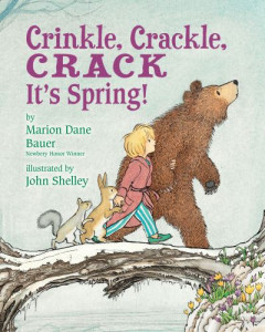 Crinkle, Crackle, Crack, It's Spring! by Marion Dane Bauer