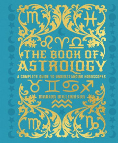 The Book of Astrology by Marion Williamson (Hardback)