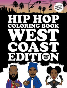 Hip Hop Coloring Book West Coast Edition by Mark 563