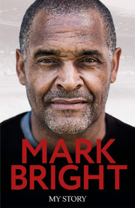 My Story by Mark Bright - Signed Edition
