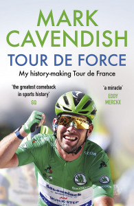 Tour de Force by Mark Cavendish - Signed Edition