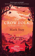The Crow Folk: The Witches of Woodville 1 by Mark Stay - Signed Paperback Edition