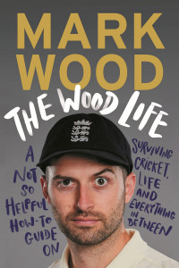 The Wood Life by Mark Wood - Signed Edition