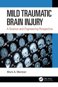 Mild Traumatic Brain Injury by Mark A. Mentzer