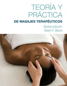 Spanish Translated Theory & Practice of Therapeutic Massage by Mark Beck