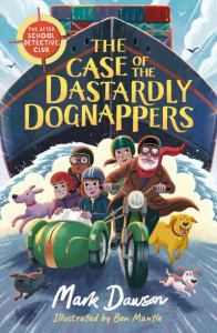 The Case of the Dastardly Dognappers by Mark Dawson