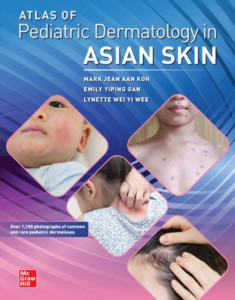 Atlas of Pediatric Dermatology in Asian Skin by Mark Jean Aan Koh