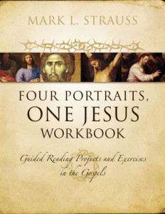 Four Portraits, One Jesus Workbook by Mark L. Strauss
