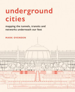 Underground Cities by Mark Ovenden (Hardback)