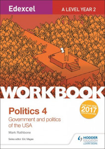 Politics. Workbook 4 Government and Politics of the USA by Mark Rathbone