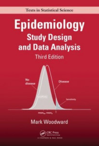 Epidemiology: Study Design and Data Analysis, Third Edition by Mark Woodward (Hardback)