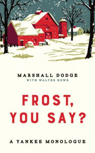 Frost, You Say? by Marshall Dodge (Hardback)
