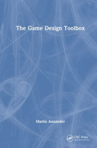 The Game Design Toolbox by Martin Annander (Hardback)