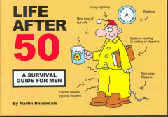 Life After 50 by Martin Baxendale