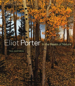 Eliot Porter by Paul Martineau (Hardback)