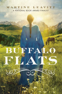 Buffalo Flats by Martine Leavitt (Hardback)