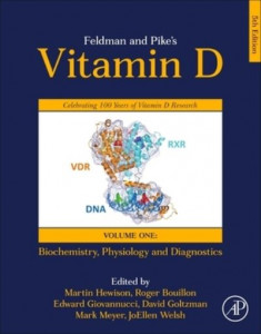 Feldman and Pike's Vitamin D. Volume One Biochemistry, Physiology and Diagnosis by Martin Hewison (Hardback)