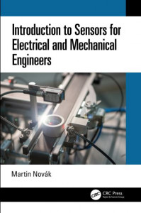 Introduction to Sensors for Electrical and Mechanical Engineers by Martin Novák