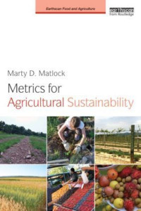Metrics for Agricultural Sustainability by Marty D. Matlock