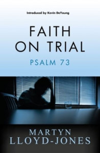 Faith on Trial by David Martyn Lloyd-Jones