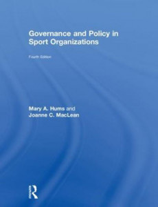 Governance and Policy in Sport Organizations by Mary A. Hums (Hardback)