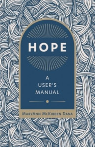 Hope by MaryAnn McKibben Dana (Hardback)