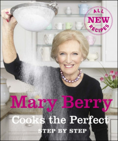 Mary Berry Cooks the Perfect Step by Step by Mary Berry (Hardback)