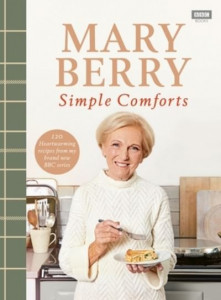 Simple Comforts by Mary Berry (Hardback)