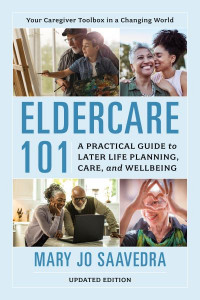 Eldercare 101 by Mary Jo Saavedra (Hardback)