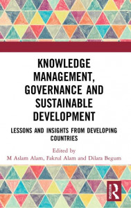 Knowledge Management, Governance and Sustainable Development by M Aslam Alam