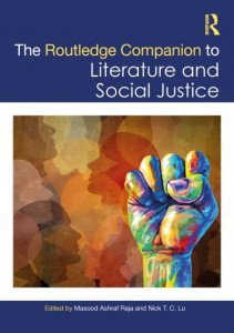 The Routledge Companion to Literature and Social Justice by Masood A. Raja (Hardback)