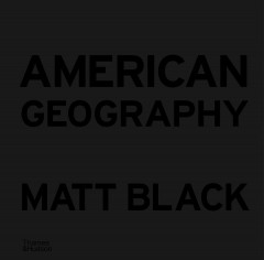 American Geography by Matt Black - Signed Edition
