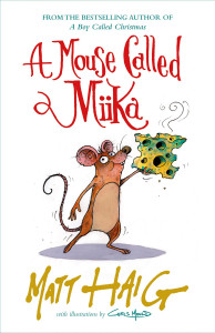 A Mouse Called Miika by Matt Haig - Signed Edition