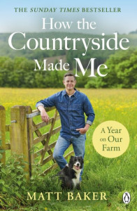 How the Countryside Made Me by Matt Baker