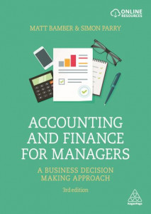 Accounting and Finance for Managers by Matt Bamber
