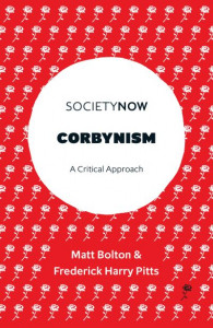Corbynism by Matt Bolton