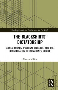The Blackshirts' Dictatorship by Matteo Millan