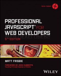 Professional JavaScript for Web Developers by Matt Frisbie