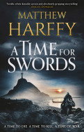 A Time for Swords by Matthew Harffy - Signed Edition
