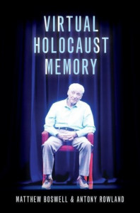 Virtual Holocaust Memory by Matthew Boswell