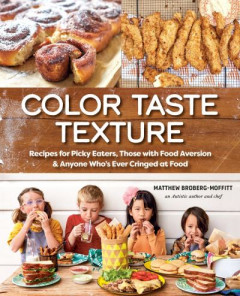 Color Taste Texture by Matthew Broberg-Moffitt