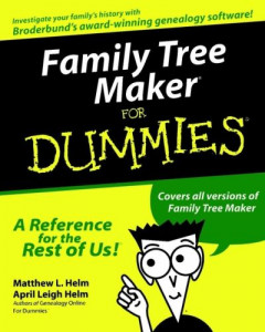 Family Tree Maker for Dummies by Matthew Helm
